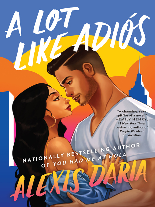 Title details for A Lot Like Adiós by Alexis Daria - Wait list